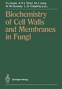 Biochemistry of Cell Walls and Membranes in Fungi (Paperback, Softcover Repri)