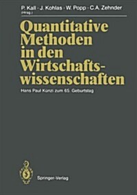 Quantitative Methoden in Den Wirtschaftswissenschaften: Hans Paul K?zi Zum 65. Geburtstag (Paperback, Softcover Repri)