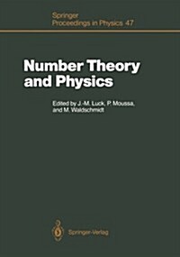Number Theory and Physics: Proceedings of the Winter School, Les Houches, France, March 7-16, 1989 (Paperback, Softcover Repri)