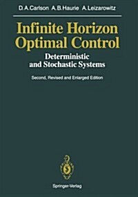 Infinite Horizon Optimal Control: Deterministic and Stochastic Systems (Paperback, 2, 1991. Softcover)