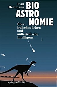 Bioastronomie: ?er Irdisches Leben Und Au?rirdische Intelligenz (Paperback, Softcover Repri)