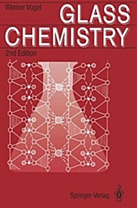 Glass Chemistry (Paperback, 2, 1994. Softcover)