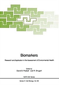 Biomarkers: Research and Application in the Assessment of Environmental Health (Paperback, Softcover Repri)