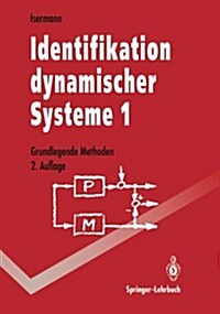 Identifikation Dynamischer Systeme 1: Grundlegende Methoden (Paperback, 2, 2. Aufl. 1992.)