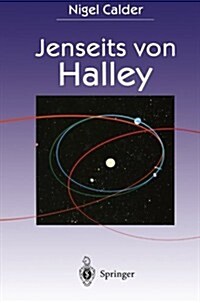 Jenseits Von Halley: Die Erforschung Von Schweifsternen Durch Die Raumsonden Giotto Und Rosetta (Paperback, Softcover Repri)