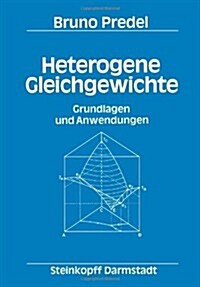 Heterogene Gleichgewichte: Grundlagen Und Anwendungen (Paperback, Softcover Repri)