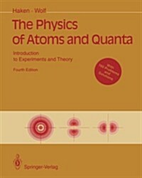 The Physics of Atoms and Quanta: Introduction to Experiments and Theory (Paperback, 4, Softcover Repri)