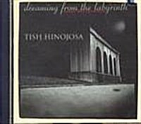 [수입] Tish Hinojosa - Dreaming from the Labyrinth (Sonar Del Laberinto) (CD-R)