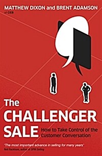 [중고] The Challenger Sale : How to Take Control of the Customer Conversation (Paperback)