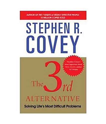 The 3rd Alternative : Solving Lifes Most Difficult Problems (Paperback, Export)