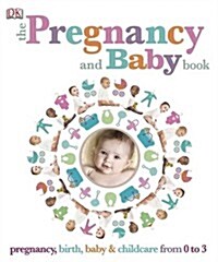 The Pregnancy and Baby Book (Hardcover)