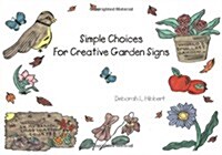 Simple Choices for Creative Garden Signs (Paperback, Spiral)