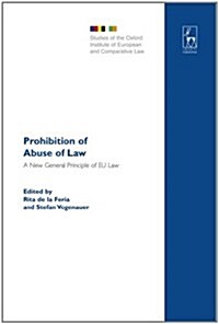 Prohibition of Abuse of Law : A New General Principle of EU Law? (Hardcover)