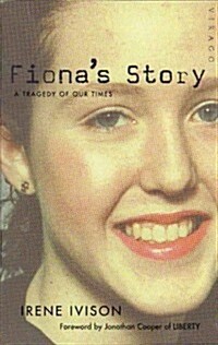 Fionas Story : A Tragedy of Our Times (Paperback)