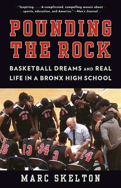 Pounding the Rock: Basketball Dreams and Real Life in a Bronx High School (Paperback)