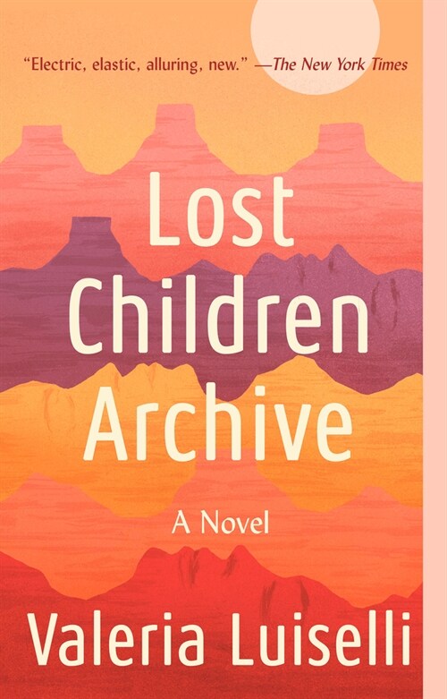 Lost Children Archive (Paperback, Reprint)