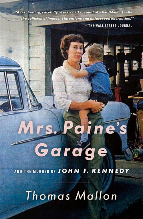 Mrs. Paines Garage: And the Murder of John F. Kennedy (Paperback)