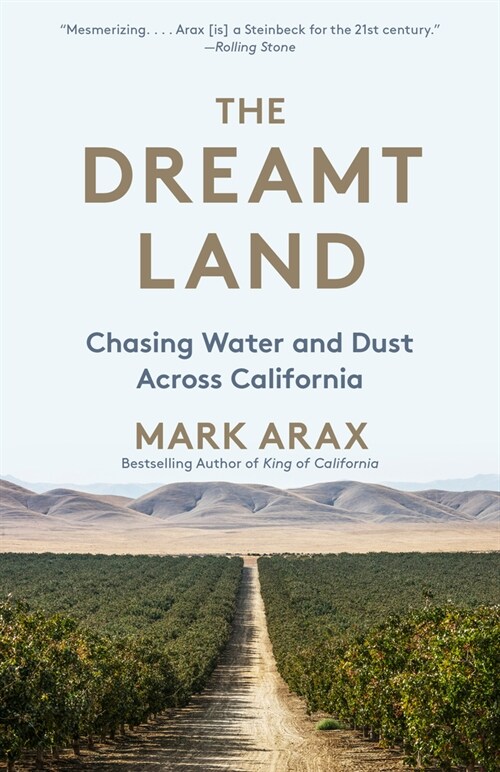 The Dreamt Land: Chasing Water and Dust Across California (Paperback)