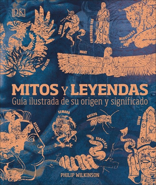 Mitos Y Leyendas (Myths and Legends): Gu? Ilustrada de Su Origen Y Significado (Hardcover)