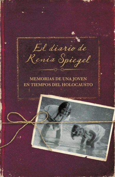 El Diario de Renia Spiegel: El Testimonio de Una Joven En Tiempos del Holocausto/ Renias Diary: A Holocaust Journal (Hardcover)