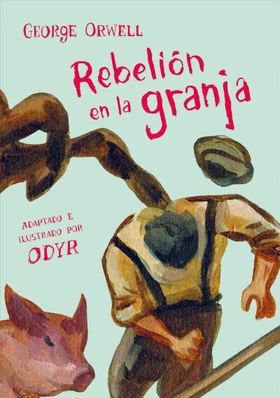 Rebeli? En La Granja (Novela Gr?ica) / Animal Farm: The Graphic Novel (Hardcover)