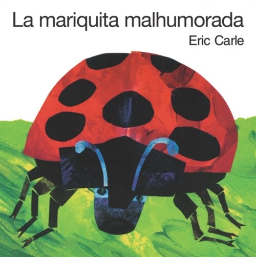 La Mariquita Malhumorada = The Grouchy Ladybug (Board Books)