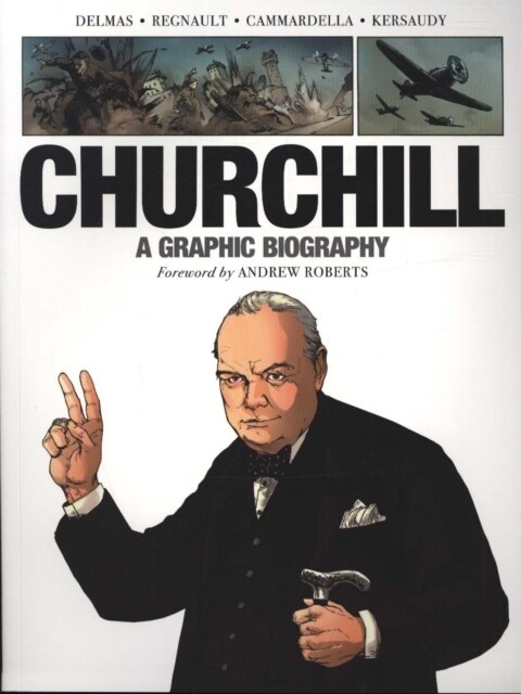 Churchill : A Graphic Biography (Paperback)