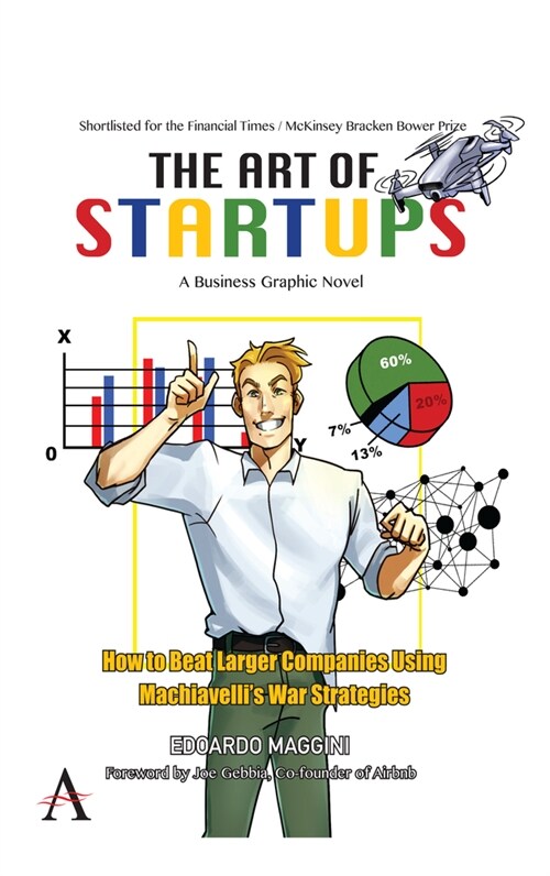 The Art of Startups : How to Beat Larger Companies Using Machiavelli’s War Strategies (Hardcover)