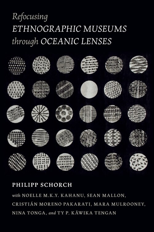 Refocusing Ethnographic Museums Through Oceanic Lenses (Hardcover)