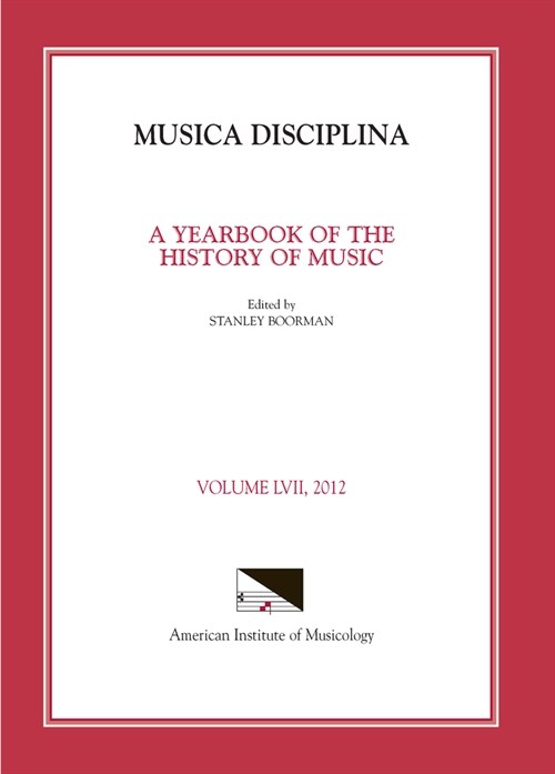 Musica Disciplina, Vol. 57, 2012: Volume 57 (Paperback)