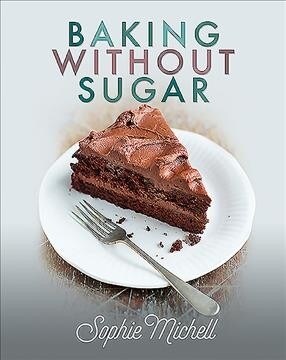 Baking Without Sugar (Paperback)