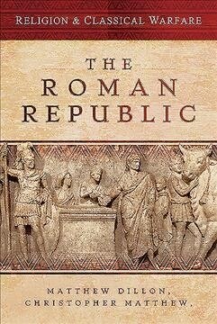 Religion & Classical Warfare: The Roman Republic (Hardcover)