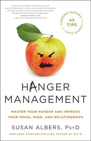 Hanger Management Lib/E: Master Your Hunger and Improve Your Mood, Mind, and Relationships (Audio CD)