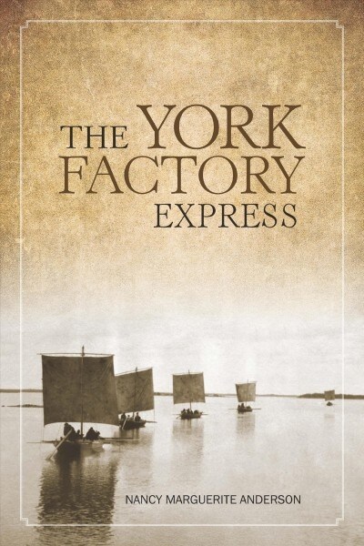 The York Factory Express (Paperback)