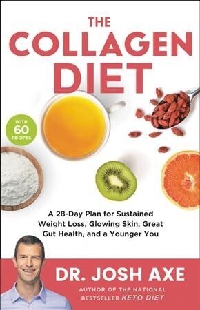 The Collagen Diet Lib/E: A 28-Day Plan for Sustained Weight Loss, Glowing Skin, Great Gut Health, and a Younger You (Audio CD)