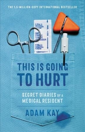 This Is Going to Hurt: Secret Diaries of a Medical Resident (Audio CD)