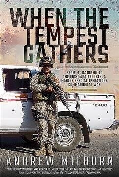 When the Tempest Gathers : From Mogadishu to the Fight Against ISIS, a Marine Special Operations Commander at War (Hardcover)