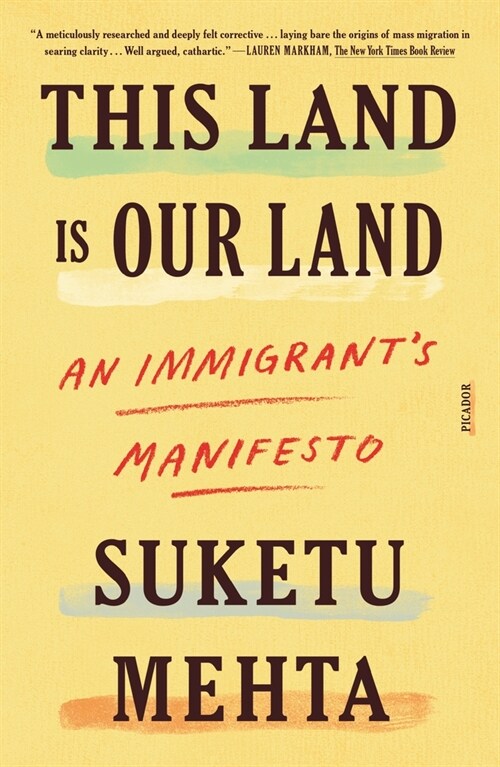 This Land Is Our Land: An Immigrants Manifesto (Paperback)