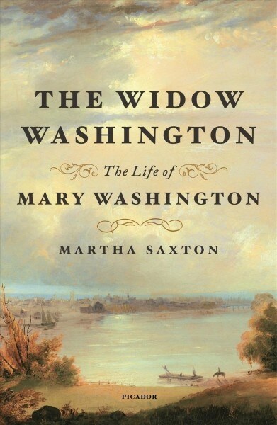 The Widow Washington: The Life of Mary Washington (Paperback)