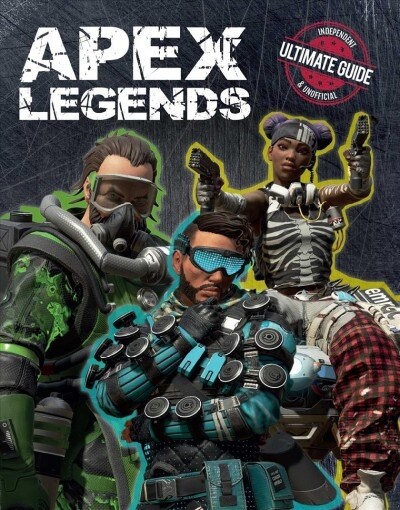 Apex Legends: Independent & Unofficial Ultimate Guide (Hardcover)