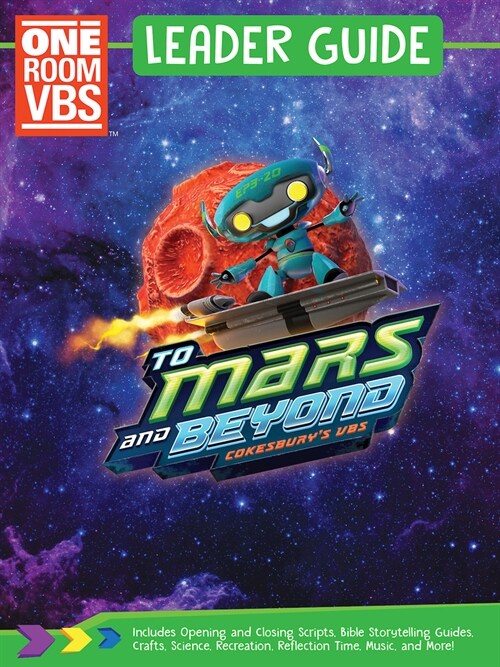 Vacation Bible School (Vbs) to Mars and Beyond One Room Leader Guide: Explore Where Gods Power Can Take You! (Paperback)