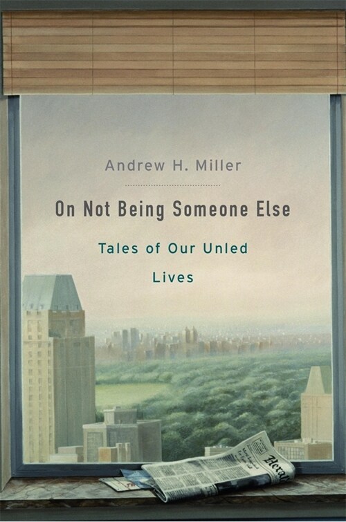 On Not Being Someone Else: Tales of Our Unled Lives (Hardcover)