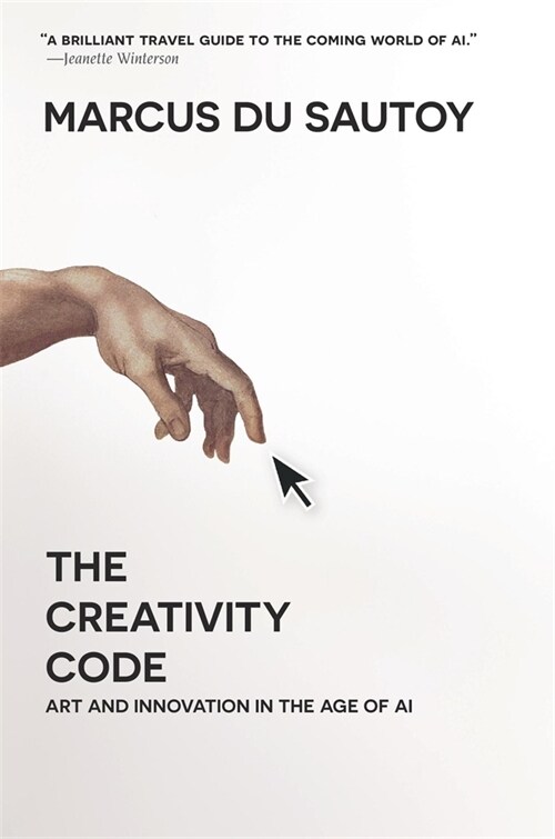 The Creativity Code: Art and Innovation in the Age of AI (Paperback)