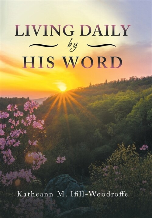 Living Daily by His Word (Hardcover)