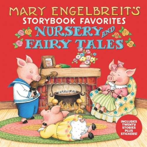 Mary Engelbreits Nursery and Fairy Tales Storybook Favorites [With 20 Stories Plus Stickers] (Hardcover)