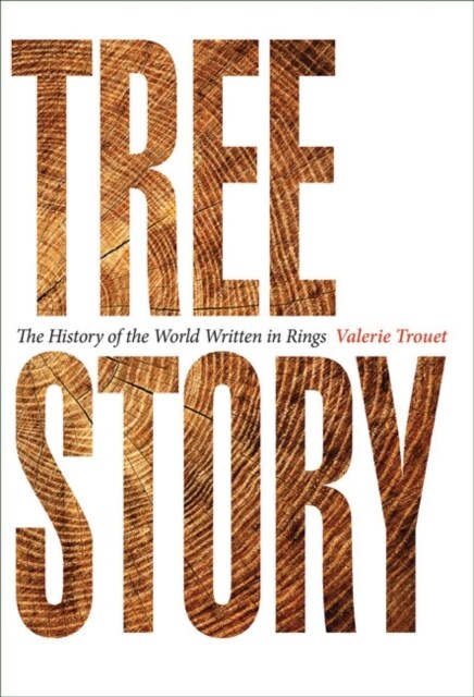 Tree Story: The History of the World Written in Rings (Hardcover)