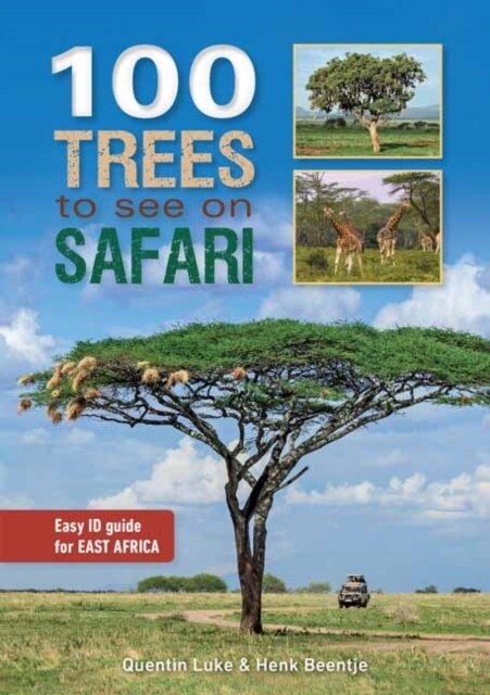 100 Trees to See on Safari in East Africa (Paperback)