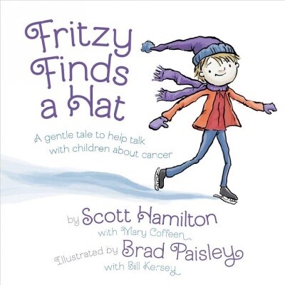 Fritzy Finds a Hat: A Gentle Tale to Help Talk with Children about Cancer (Hardcover)