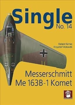 Messerschmitt Me 163 B-1 Komet (Paperback)