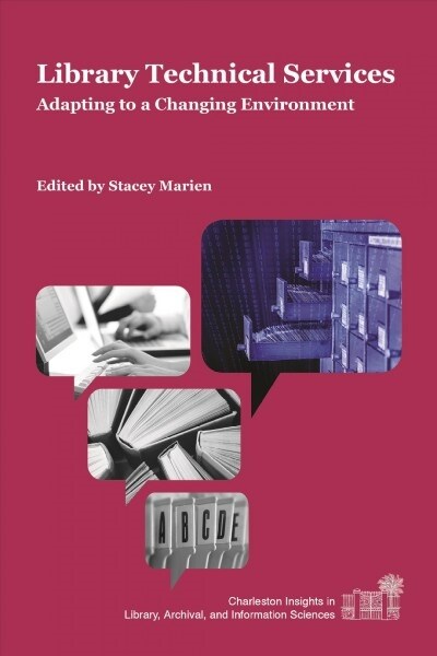 Library Technical Services: Adapting to a Changing Environment (Paperback)